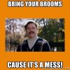 bring-your-brooms-cause-its-a-mess.jpg